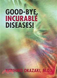 Good-Bye, Incurable Diseases!