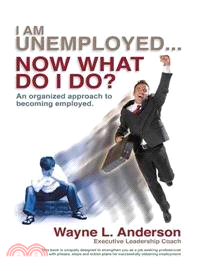 I Am Unemployed ... Now What Do I Do?