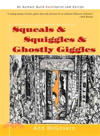 Squeals & Squiggles & Ghostly Giggles