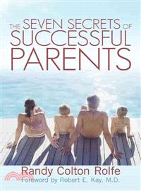 The Seven Secrets of Successful Parents