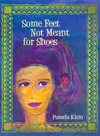 Some Feet Not Meant for Shoes