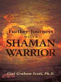 Further Journeys With a Shaman Warrior