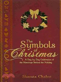 The Symbols of Christmas—A Day-by-Day Celebration of the Meanings Behind the Holiday