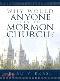 Why Would Anyone Join the Mormon Church?