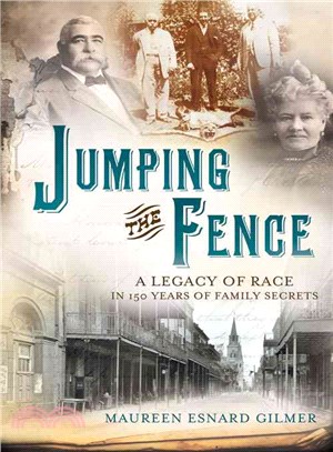 Jumping the Fence ― A Legacy of Race in 150 Years of Family Secrets