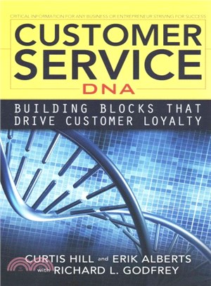 Customer Service DNA ─ Building Blocks That Drive Customer Loyalty