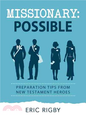 Missionary Possible ― Preparation Tips from New Testament Heroes