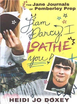 The Jane Journals at Pemberley Prep ― I Loathe You, Liam Darcy