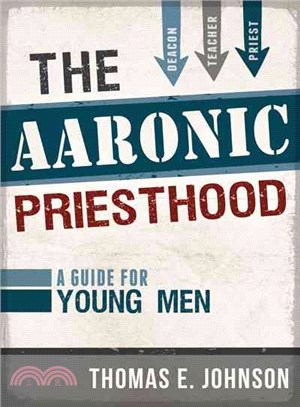 The Aaronic Priesthood ― A Guide for Young Men