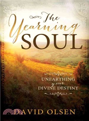 The Yearning Soul ― Unearthing Your Devine Destiny