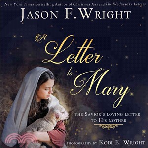 A Letter to Mary ─ The Savior's Loving Letter to His Mother