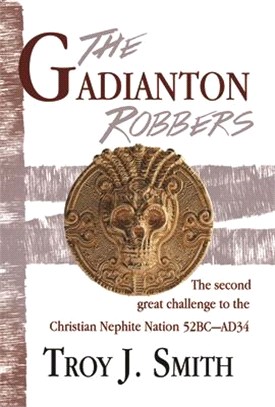 The Gadianton Robbers ― The Second Great Challenge to the Christian Nephite Nation 51BC - AD34