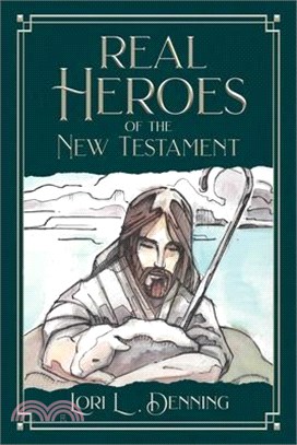 Real Heroes of the New Testament