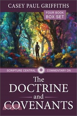 The Scripture Central Commentary on the Doctrine & Covenants