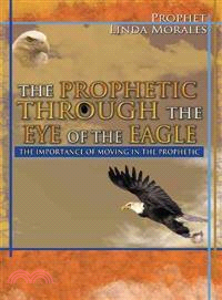 The Prophetic Through the Eye of the Eagle