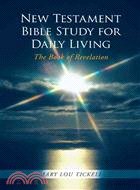 New Testament Bible Study for Daily Living ─ The Book of Revelation