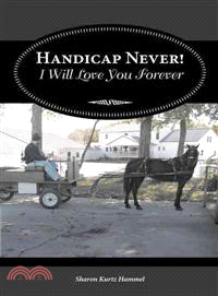 Handicap Never! I Will Love You Forever