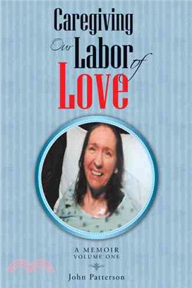 Caregiving ─ Our Labor of Love