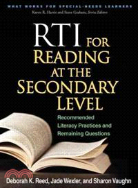 RTI for Reading at the Secondary Level ─ Recommended Literacy Practices and Remaining Questions