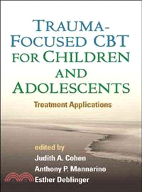 Trauma-Focused CBT for Children and Adolescents ─ Treatment Applications