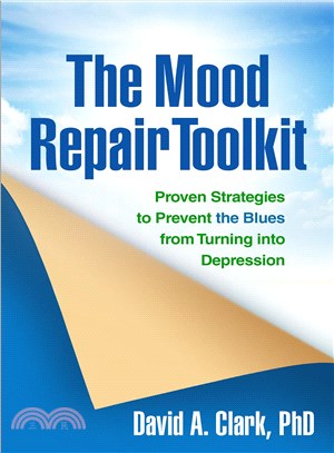 The Mood Repair Toolkit ─ Proven Strategies to Prevent the Blues from Turning into Depression