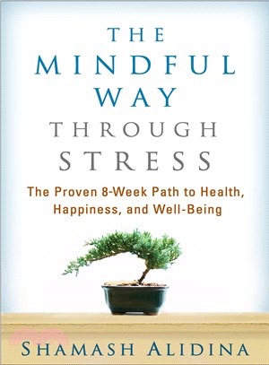 The Mindful Way Through Stress ─ The Proven 8-Week Path to Health, Happiness, and Well-Being