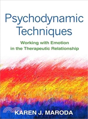 Psychodynamic Techniques—Working with Emotion in the Therapeutic Relationship