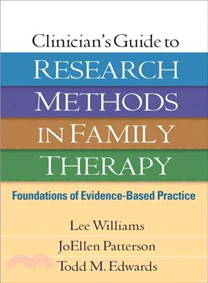 Clinician's Guide to Research Methods in Family Therapy ─ Foundations of Evidence-Based Practice