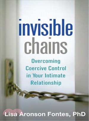 Invisible Chains ― Overcoming Coercive Control in Your Intimate Relationship