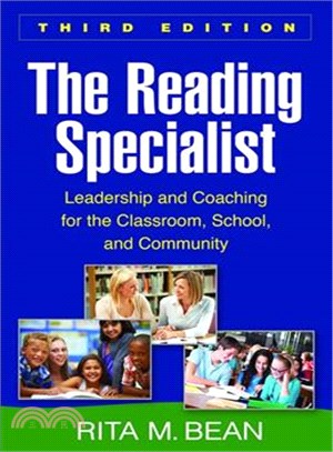 The Reading Specialist ― Leadership and Coaching for the Classroom, School, and Community