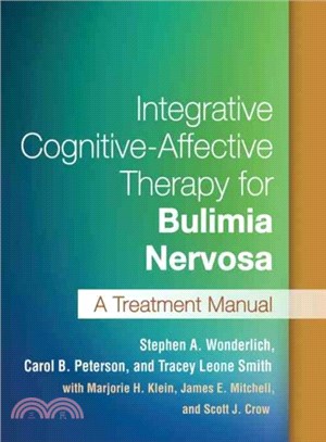 Integrative Cognitive-affective Therapy for Bulimia Nervosa ― A Treatment Manual