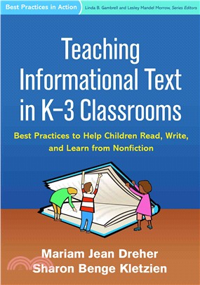 Teaching Informational Text in K-3 Classrooms ─ Best Practices to Help Children Read, Write, and Learn from Nonfiction