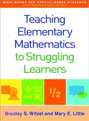 Teaching Elementary Mathematics to Struggling Learners