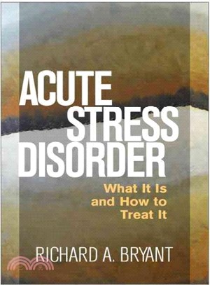 Acute Stress Disorder ─ What It Is and How to Treat It