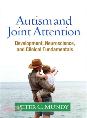 Autism and Joint Attention ─ Development, Neuroscience, and Clinical Fundamentals