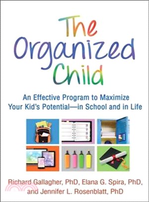 The Organized Child ─ An Effective Program to Maximize Your Kid's Potential - in School and in Life