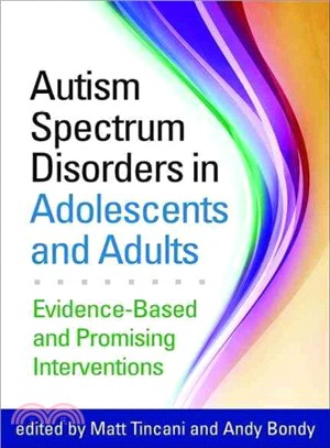 Autism spectrum disorders in adolescents and adults :  evidence-based and promising interventions /