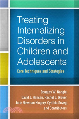 Treating Internalizing Disorders in Children and Adolescents ─ Core Techniques and Strategies