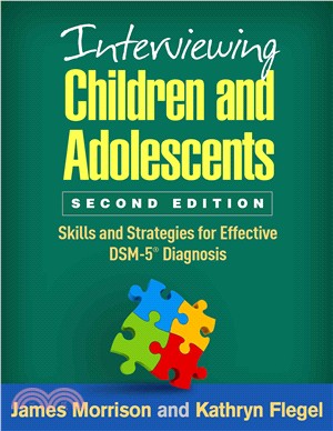 Interviewing Children and Adolescents ─ Skills and Strategies for Effective Dsm-5 Diagnosis