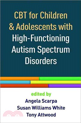 CBT for children and adolescents with high-functioning autism spectrum disorders /