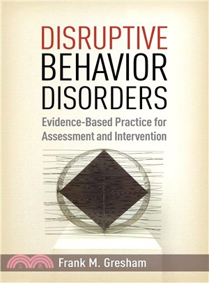 Disruptive Behavior Disorders ─ Evidence-Based Practice for Assessment and Intervention