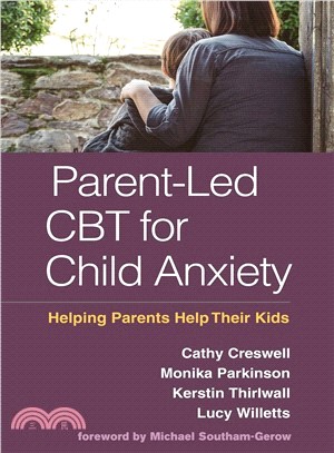 Parent-Led CBT for Child Anxiety ─ Helping Parents Help Their Kids