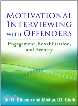 Motivational Interviewing With Offenders ─ Engagement, Rehabilitation, and Reentry