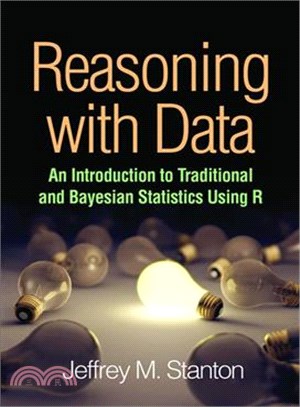 Reasoning with Data ─ An Introduction to Traditional and Bayesian Statistics Using R