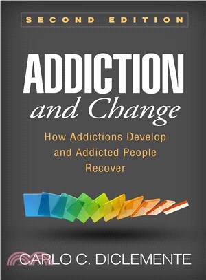 Addiction and Change ─ How Addictions Develop and Addicted People Recover