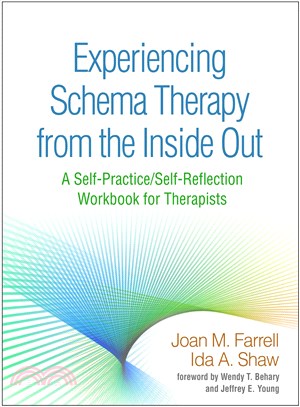 Experiencing Schema Therapy from the Inside Out ─ A Self-practice/Self-reflection Workbook for Therapists