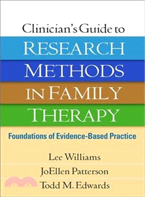 Clinician's Guide to Research Methods in Family Therapy ― Foundations of Evidence-based Practice