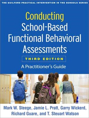 Conducting School-based Functional Behavioral Assessments ― A Practitioner's Guide