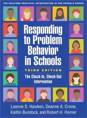 Responding to Problem Behavior in Schools, Third Edition: The Check-In, Check-Out Intervention