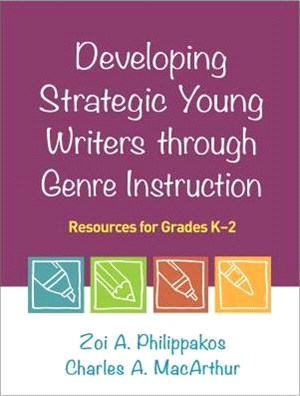 Developing Strategic Young Writers Through Genre Instruction ― Resources for Grades K-2
